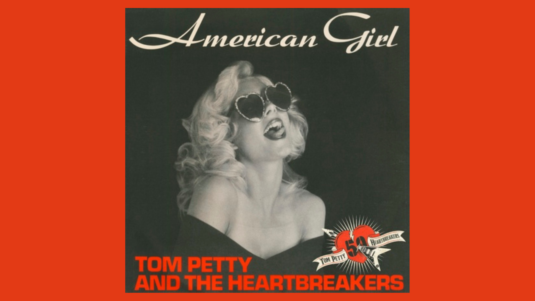 Tom Petty and the Heartbreakers celebrate 50th anniversary of ‘American Girl’ and ‘Breakdown’